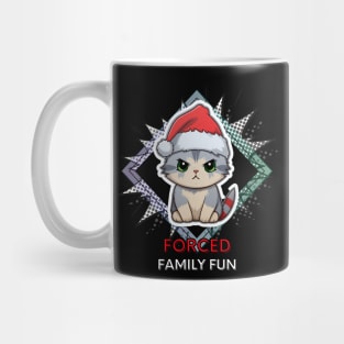 Forced Family Fun - Sarcastic Quote - Christmas Cat - Funny Quote Mug